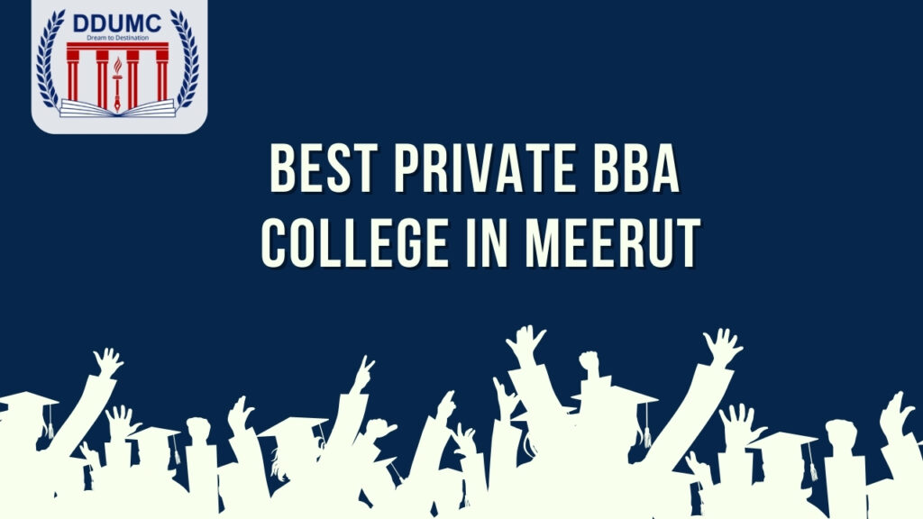 Best Private BBA College in Meerut