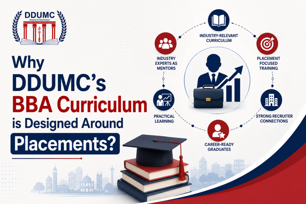 Why DDUMCs BBA Curriculum is Designed Around Placements